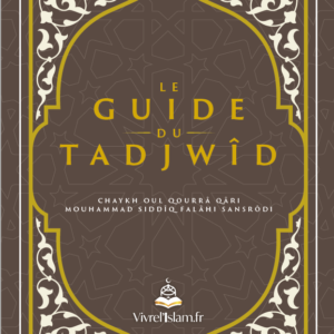 Le guide du Tadjwîd