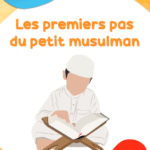 Les premiers pas du petit musulman